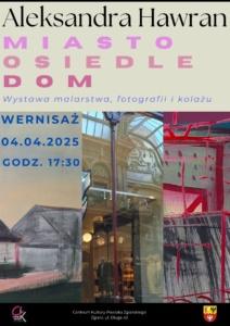 Miasto. Osiedle. Dom. Aleksandra Hawran